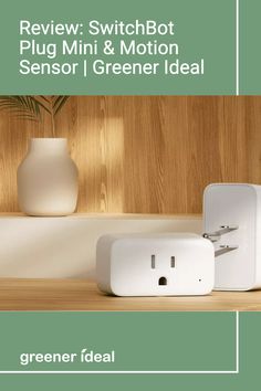 an image of a green and white ad for a smart home appliance with the text review switchbott plug mini & motion sensor / greener ideal