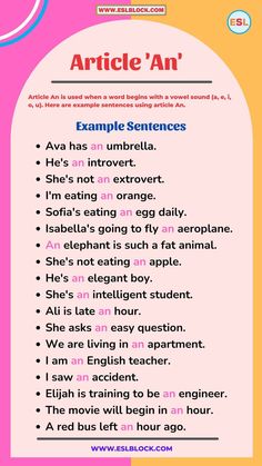 Article An is used when a word begins with a vowel sound (a, e, i, o, u). Here are example sentences using article An. Samara, English Grammar, English Vocabulary Words, Vowel Sound, Vocabulary Words, English Vocabulary Words Learning, Verb Forms, English Vocabulary, Idioms