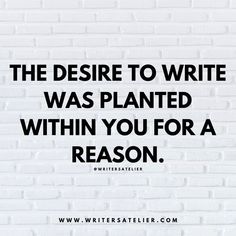 Writing inspiration and motivation by Writer’s Atelier. Find more writing resources on the Writer’s Atelier website! (Want the pinned image? Check out our Instagram!) #writing #writingtips #writersofinstagram #writers #writerslife #writinginspiration #writingquotes Writing Quotes, Motivation, Quotes About Writers, Quotes For Writers, Quotes About Writing, Quotes On Writing, Writing Quotes Inspirational, Writer Quotes, Author Quotes