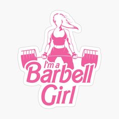 i'm a barbell girl sticker