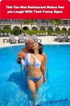 an older man and woman kissing in a pool with the caption, this tex - mo restaurant makes poo pie laugh with their funny signs