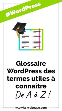 a poster with the words glosse wordpress des termes utiles a comatire