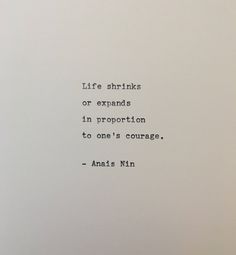 an old typewriter with the words life shrinks or expands in proportion to one's courage