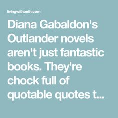 dana gabalon's outlander novels aren't just fantastic books they're