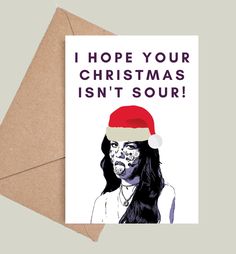 a card with the words, i hope your christmas isn't sour on it