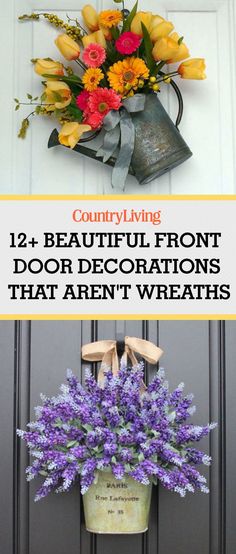 the front door is decorated with colorful flowers and an iron bucket that says, country living 12 beautiful front door decorations that aren'tweaths