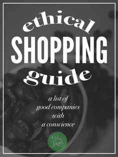 a bowl full of black olives with the words, ethical shopping guide on it
