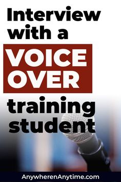 a microphone with the words interview with a voice over training student