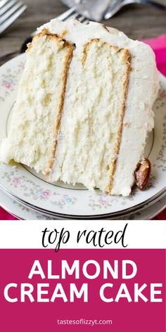 a slice of cake on a plate with the words top rated almond cream cake