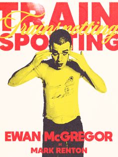 ewan mcgegor, poster, trainspotting Photo Art, Band Posters, Mcgregor Wallpapers, Film