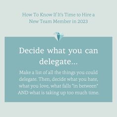 a blue and white photo with the words decide what you can delegate
