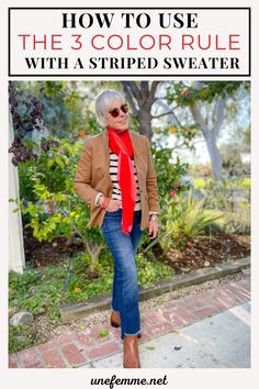 How to use the 3 Color Rule with a striped sweater. I love stripes, and this sweater is no exception. I decided since many of us wear some version of navy, to start with the same sweater & jeans combo I wore here, and style it using various interpretations of the 3-color rule. Stripe Sweater, Neutral Jacket, Stripes Fashion, Striped Sweatshirts