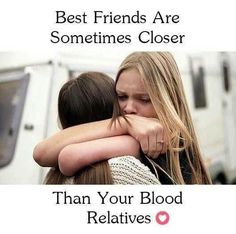 two girls hugging each other with the caption best friends are sometimes closer than your blood relatives