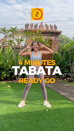 a woman standing in the grass with her hands behind her head and text that reads 4 minutes tabata ready co