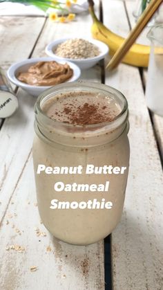 peanut butter oatmeal smoothie in a mason jar on a wooden table