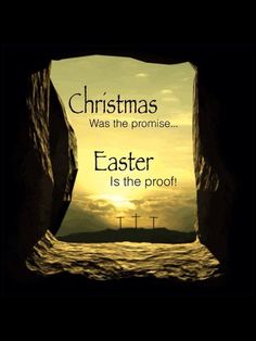 an open window with the words christmas was the promise easter is the proof