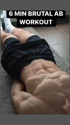 a man laying on the floor with his back turned to the camera and text reading 6 min bruta ab workout