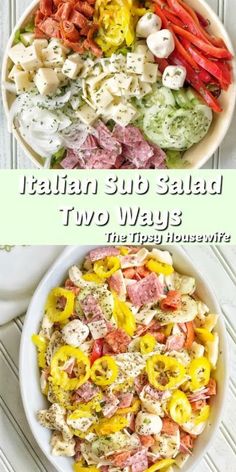 two bowls filled with different types of food and the words italian sub salad, two ways