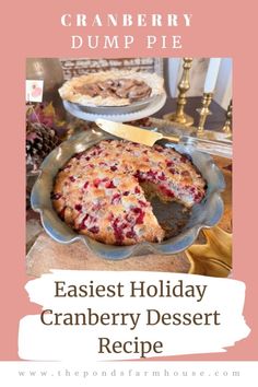 an advertisement for cranberry dump pie with the words easy holiday cranberry dessert recipe