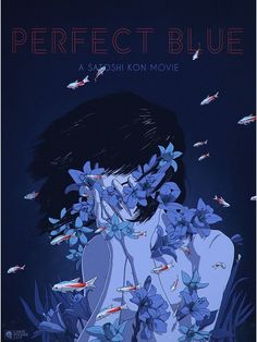 the poster for perfect blue shows a woman with flowers in her hair, surrounded by fish
