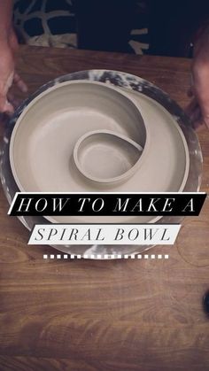 a person is making a bowl on a table with the words how to make a spiral bowl