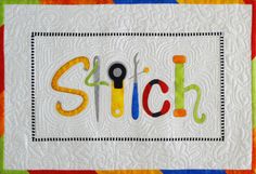 the word stitch is made with scissors and threads on a colorful quilted background