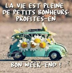 Excellent WE ! Humour, Motivation, Bonheur, Le Weekend, Weekend Images