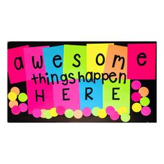 there is a sign that says awesome some things happen here in neon colors and polka dots