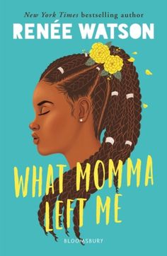 the book cover for what momma left me by renee watson, featuring an image of a woman with braids