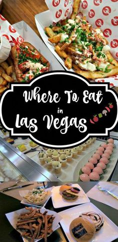 there are many different types of food on the table with words above it that read, where to eat in las vegas