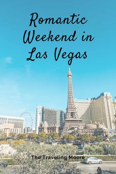 Romantic Weekend in Las Vegas Travel Guide and Tips Las Vegas Weekend, Romantic Weekend Trips