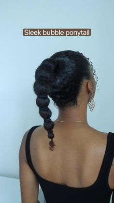 Sleek bubble ponytail | natural hair, natural hair inspo, natural hair tutorial