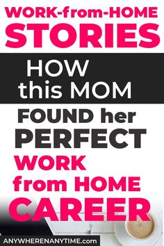 the cover of work from home stories how this mom found her perfect work from home career