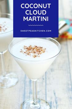 two martinis with coconut in them and the text overlay reads, how to make a coconut cloud martini