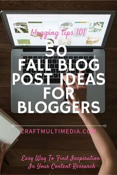a person typing on a laptop with the words 50 fall blog ideas for bloggers