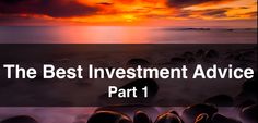 The Best Investment Advice - Part 1 - YoPro Wealth #investing #expert #wealth #yopro #yoprowealth #podcast Advice, Good Things