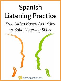 spanish listening practice with the title free video - based activities to build listening skills