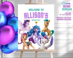a birthday party sign with balloons and an image of the characters from my little pony movie