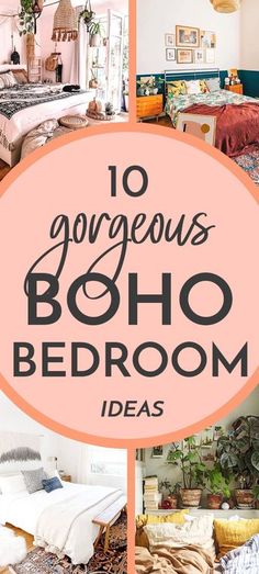 the top ten gorgeous boho bedroom decor ideas for your home or apartment in this post