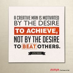 a poster with the quote, a creative man is motivitated by the desired to achieve