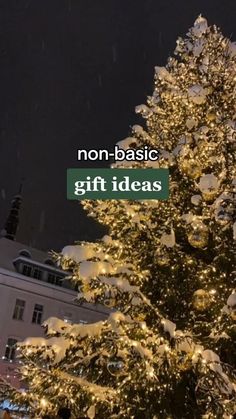 a large christmas tree covered in snow with the words non - basic gift ideas