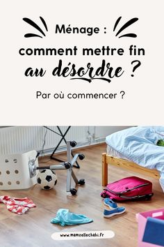 a poster with the words menage commentment mettre fin an descripte