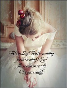 The Bride of Christ is waiting for the coming King! She is almost ready. Are you ready? ~Isabel~ Godly Woman, Christ, Lady, Daughter Of God, Daughters Of The King, Sisters In Christ, Love The Lord, Gods Mercy, Lord And Savior