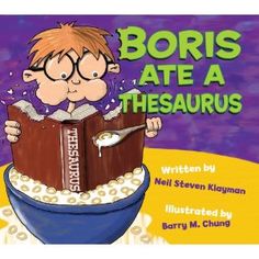 the book cover for borris ate a thesaurus