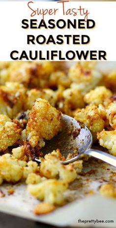 roasted cauliflower on a white plate with a spoon in it and text overlay that reads super tasty seasoned roasted cauliflower