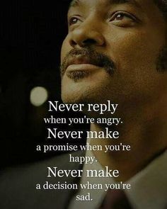 a man in a suit and tie with a quote on it that says never reply when you're angry, never make a promise when you're happy