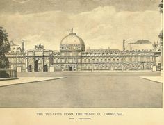 The official front of the Tuileries Palace and the Place du Carrousel facing the Louvre Palace c. 1867 Ile De France, Empire, Royals, Dresden, Old Paris, Louvre Palace, Napoleon Iii
