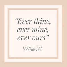 a quote that reads,'ever thine, ever mine, ever ourss '