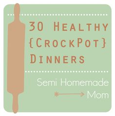 the words 30 healthy crockpot dinners are shown