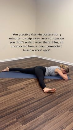a woman is laying on her stomach in a yoga pose with the words, you practice this yin posture for 3 minutes to step away from